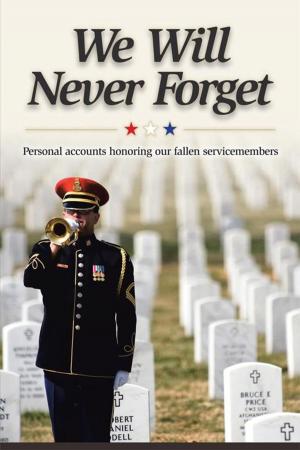 Cover of the book We Will Never Forget by Angus Kennedy