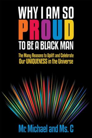 Cover of the book Why I Am so Proud to Be a Black Man by R. M. Meade