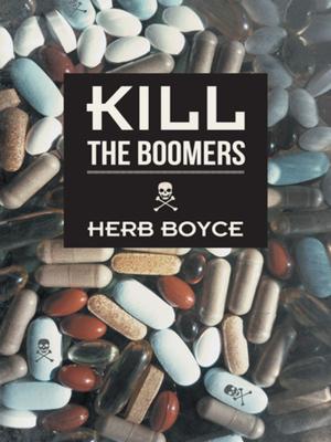 Cover of the book Kill the Boomers by Matt Steiner