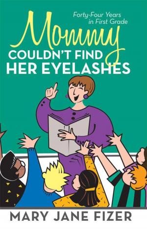 Cover of the book Mommy Couldn’T Find Her Eyelashes by Donny Petersen