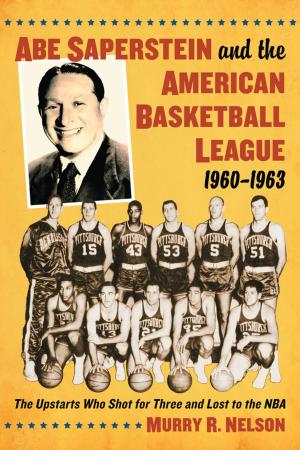 Cover of the book Abe Saperstein and the American Basketball League, 1960-1963 by Gerald Prenderghast
