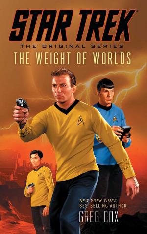 Cover of the book Star Trek: The Original Series: The Weight of Worlds by JL Merrow