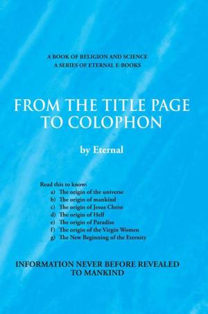 Cover of the book From the Title Page to Colophon by ISRAEL OSITA EJIOGU