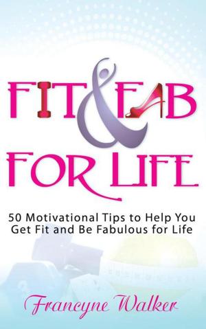 Cover of the book Fit & Fab for Life by Donna M. Bevans