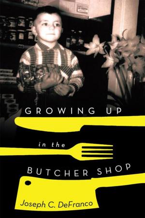 Cover of the book Growing up in the Butcher Shop by Gregory J. Nedved