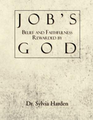 Cover of the book Job’S Belief and Faithfulness Rewarded by God by Jerry Rhoads