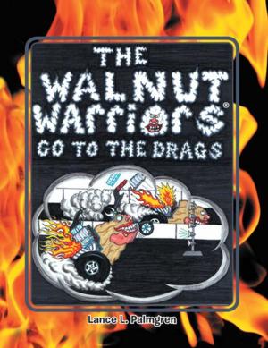 Cover of the book The Walnut Warriors® (Go to the Drags) by Jan Auggi Jones