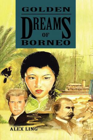 Cover of the book Golden Dreams of Borneo by Kyle Kong