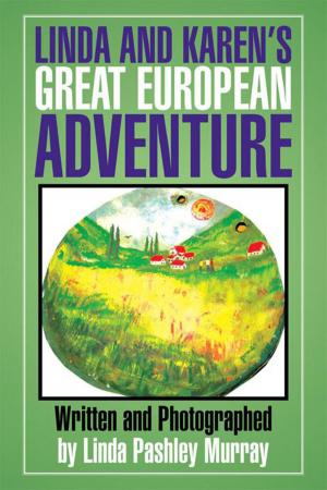 Cover of the book Linda and Karen's Great European Adventure by Arnold Wilson