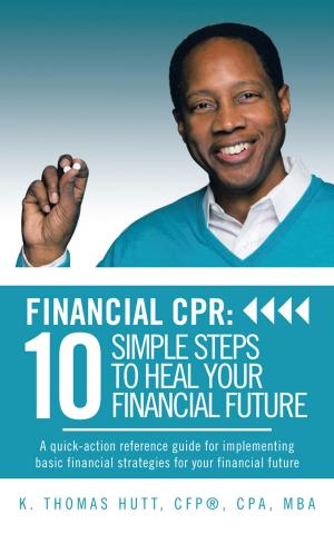 Cover of the book Financial Cpr: 10 Simple Steps to Heal Your Financial Future by Pamela J. Rodriguez
