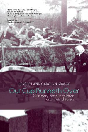 Cover of the book Our Cup Runneth Over by Monty Marcus