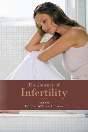 Cover of the book “The Journey of Infertility” by PhD Catherine Athans, Dotti Albertine