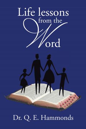 Cover of the book Life Lessons from the Word by Sarah Bjork