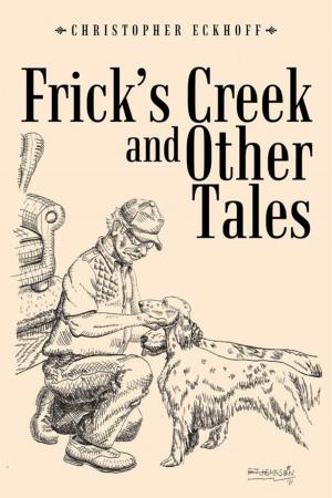 Cover of the book Frick's Creek and Other Tales by Eugene A. Razzetti   CMC