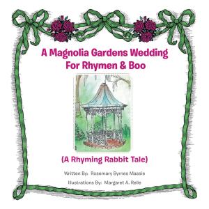 bigCover of the book A Magnolia Gardens Wedding for Rhymen and Boo by 