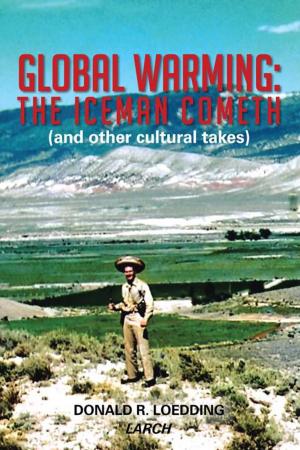 bigCover of the book Global Warming: the Iceman Cometh (And Other Cultural Takes) by 
