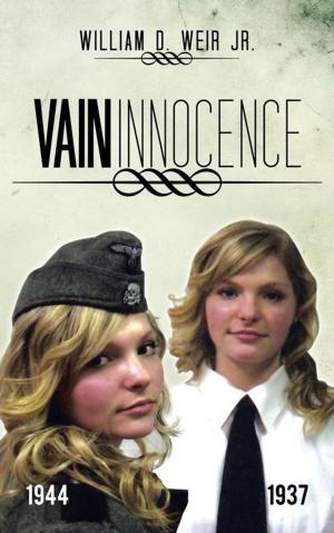 Cover of the book Vain Innocence by 2012 The Indiana Conerence of The United Methodist Church.