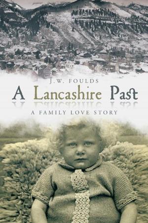Cover of the book A Lancashire Past by Jennifer L. Bruursema