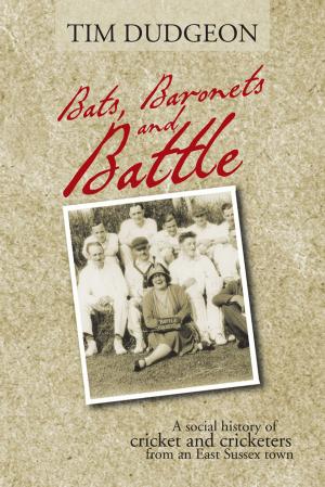 Cover of the book Bats, Baronets and Battle by Oliver Kaye