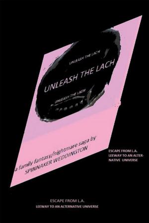 Cover of the book Unleash the Lach by Artin Allahverdi