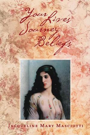 Book cover of Your Lives Journey Beliefs