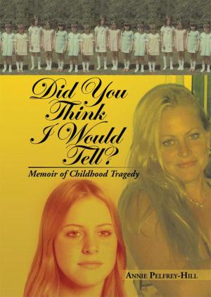 Cover of the book Did You Think I Would Tell? by Steven D. Jackson
