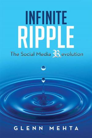 Cover of the book Infinite Ripple - the Social Media Revolution by JMK