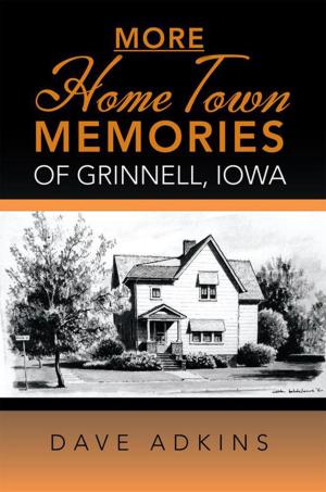 Cover of the book More Hometown Memories of Grinnell, Iowa by Robert von Engman