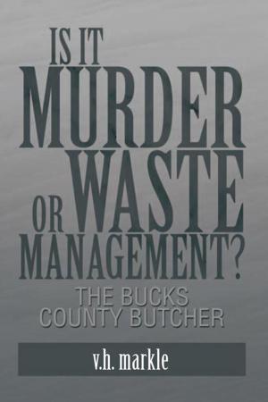 Cover of the book Is It Murder or Waste Management? by Nicholas P. Ginex
