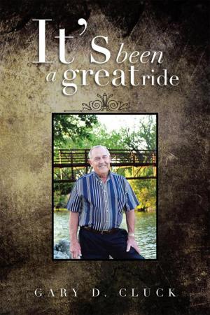 Cover of the book It’S Been a Great Ride by Cecil Gaffney