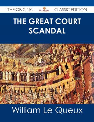 Book cover of The Great Court Scandal - The Original Classic Edition
