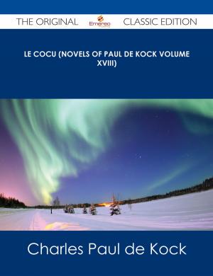 bigCover of the book Le Cocu (Novels of Paul de Kock Volume XVIII) - The Original Classic Edition by 