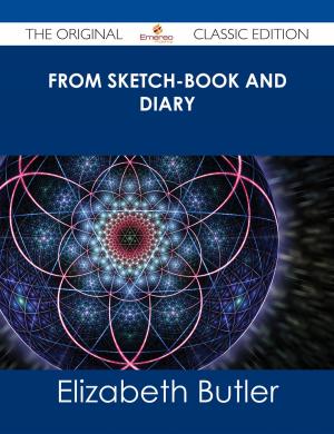 Book cover of From sketch-book and diary - The Original Classic Edition