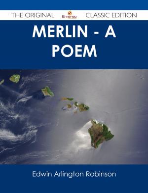 Cover of the book Merlin - A Poem - The Original Classic Edition by Annie Compton