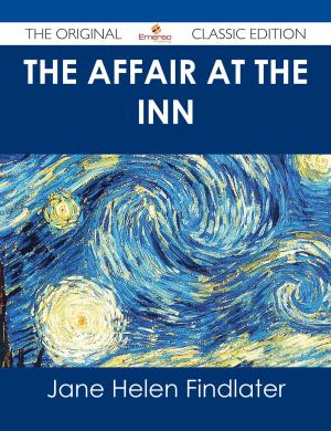 Cover of the book The Affair at the Inn - The Original Classic Edition by John Masefield