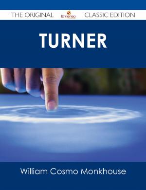 Cover of the book Turner - The Original Classic Edition by Kaylee Small