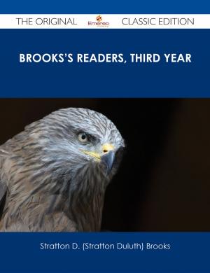 Cover of the book Brooks's Readers, Third Year - The Original Classic Edition by Tammy Cleveland