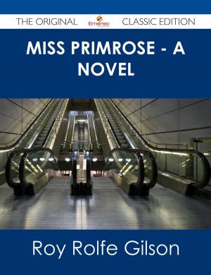 Cover of the book Miss Primrose - A Novel - The Original Classic Edition by Rodney Little