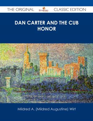 Cover of the book Dan Carter and the Cub Honor - The Original Classic Edition by Anthony Hope