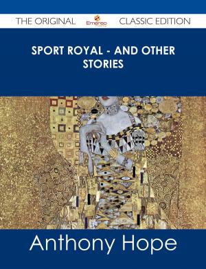 Cover of the book Sport Royal - and other stories - The Original Classic Edition by Billy Valentine