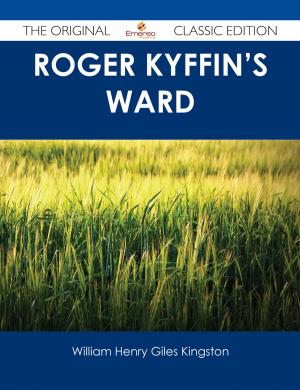 Cover of the book Roger Kyffin's Ward - The Original Classic Edition by Lillian Alston