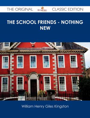 Book cover of The School Friends - Nothing New - The Original Classic Edition