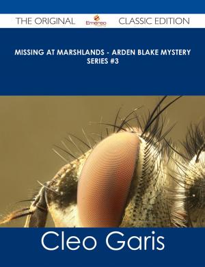 Cover of the book Missing at Marshlands - Arden Blake Mystery Series #3 - The Original Classic Edition by Jean Snow