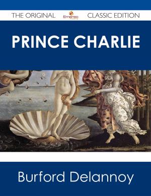 Book cover of Prince Charlie - The Original Classic Edition