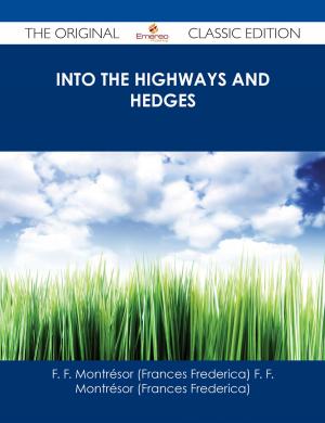 Cover of the book Into the Highways and Hedges - The Original Classic Edition by Jonathan Cherry