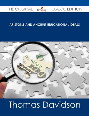 Book cover of Aristotle and Ancient Educational Ideals - The Original Classic Edition