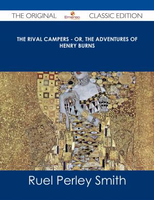 Cover of the book The Rival Campers - or, The Adventures of Henry Burns - The Original Classic Edition by Jenkins Thomas