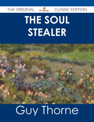 Cover of the book The Soul Stealer - The Original Classic Edition by Gerard Blokdijk