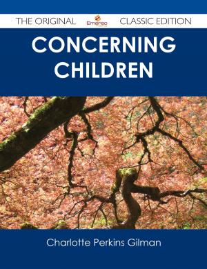Cover of the book Concerning Children - The Original Classic Edition by Jessica Dudley
