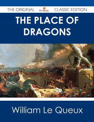 Book cover of The Place of Dragons - The Original Classic Edition